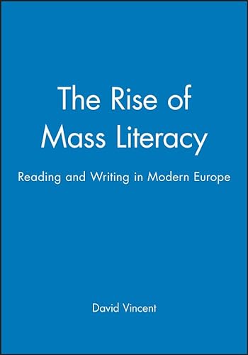The Rise of Mass Literacy: Reading and Writing in Modern Europe: Post-Empiricism and the Reconstruction of Theory and Application (Themes in History) von Polity