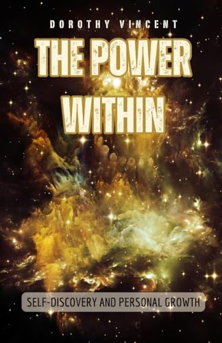 The Power Within: Self-Discovery and Personal Growth von Revival Waves of Glory Books & Publishing