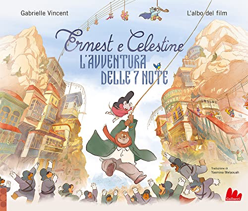 Ernest e Celestine. L'avventura delle 7 note. Ediz. a colori (Illustrati) von Gallucci