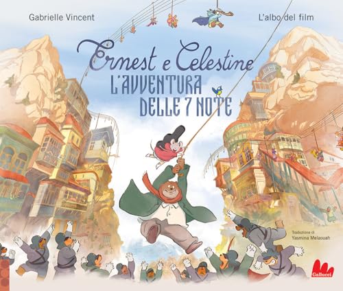 Ernest e Celestine. L'avventura delle 7 note. Ediz. a colori (Illustrati) von Gallucci