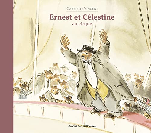 Ernest et Célestine - Au cirque: Nouvelle édition cartonnée von CASTERMAN