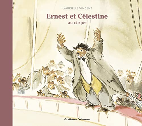 Ernest et Célestine - Au cirque: Nouvelle édition cartonnée