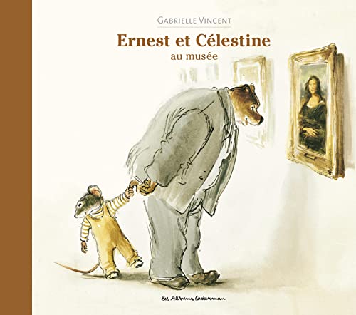 Ernest et Célestine - Au musée: Nouvelle édition cartonnée Ernest et Célestine - Au musée: Nouvelle édition cartonnée von CASTERMAN