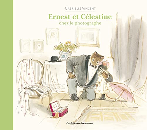 Ernest et Célestine - Chez le photographe: Nouvelle édition cartonnée Ernest et Célestine - Chez le photographe: Nouvelle édition cartonnée von CASTERMAN