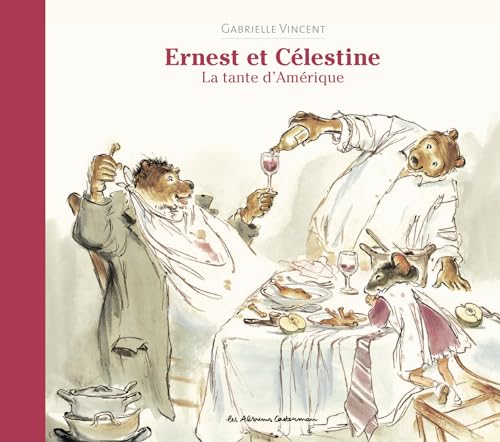 Ernest et Célestine - La Tante d'Amérique: Nouvelle édition cartonnée