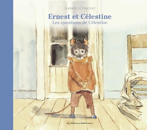 Ernest et Célestine - Les questions de Célestine: Nouvelle édition cartonnée Ernest et Célestine - Les questions de Célestine: Nouvelle édition cartonnée von CASTERMAN