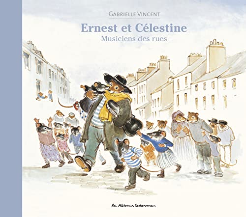 Ernest et Célestine - Musiciens des rues: Nouvelle édtion cartonnée