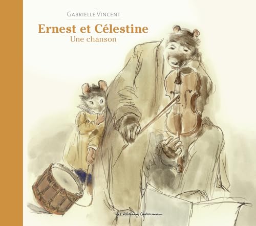 Ernest et Célestine - Une chanson: Nouvelle édition cartonnée Ernest et Célestine - Une chanson: Nouvelle édition cartonnée von CASTERMAN