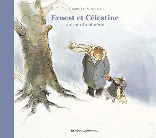 Ernest et Célestine - Ernest et Célestine ont perdu Siméon: Nouvelle édition cartonnée