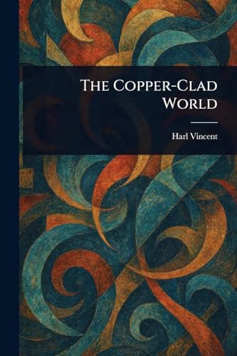 The Copper-Clad World von Anson Street Press