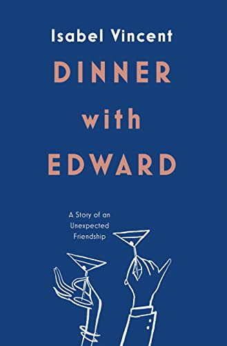 Dinner With Edward: A Story of an Unexpected Friendship von Pushkin Press