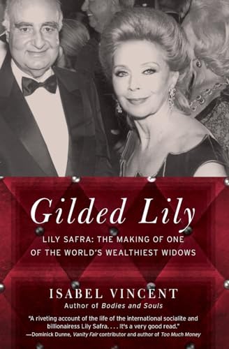 Gilded Lily: Lily Safra: The Making of One of the World's Wealthiest Widows