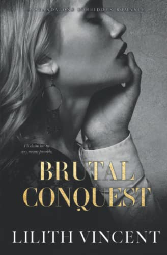 Brutal Conquest: A Standalone Mafia Forbidden Romance (Brutal Hearts, Band 2) Brutal Conquest: A Standalone Mafia Forbidden Romance (Brutal Hearts, Band 2)