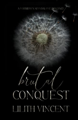 Brutal Conquest: A Standalone Mafia Forbidden Romance: Special Edition Brutal Conquest: A Standalone Mafia Forbidden Romance: Special Edition von Independently published