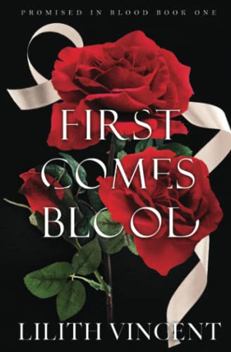 First Comes Blood: A Mafia Reverse Harem Romance (Promised in Blood Special Edition, Band 1) von Independently published