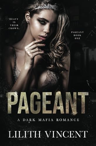 Pageant: A Mafia Reverse Harem Romance Pageant: A Mafia Reverse Harem Romance