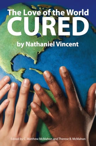The Love of the World Cured The Love of the World Cured von Puritan Publications