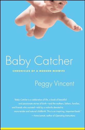 Baby Catcher: Chronicles of a Modern Midwife