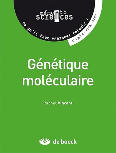 Génétique Moléculaire: Premier cycle universitaire - Prépas - PCEM - PCEP