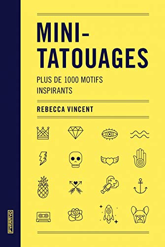 Mini-tatouages - Plus de 1000 motifs inspirants Mini-tatouages - Plus de 1000 motifs inspirants von PYRAMYD