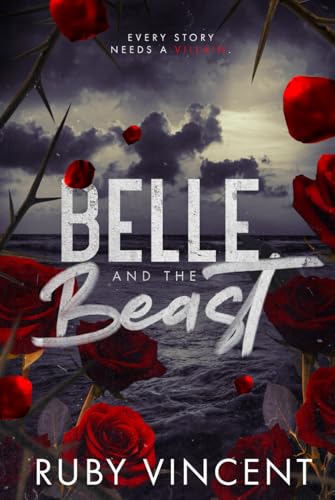 Belle and the Beast: A College Enemies to Lovers Romance Belle and the Beast: A College Enemies to Lovers Romance von Independently published