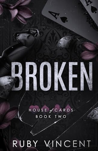 Broken: A Reverse Harem High School Bully Romance (House of Cards Series, Band 2) von Independently published