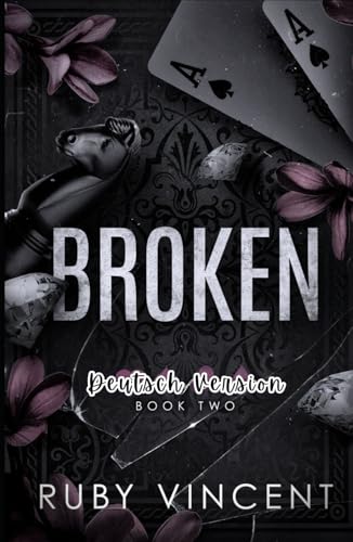 Broken: Eine Reverse-Harem Romanze (Kartenhaus, Band 2) von Independently published