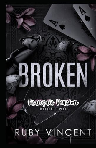 Broken: Une Romance de Harem Inversée (Château de Cartes, Band 2) von Independently published