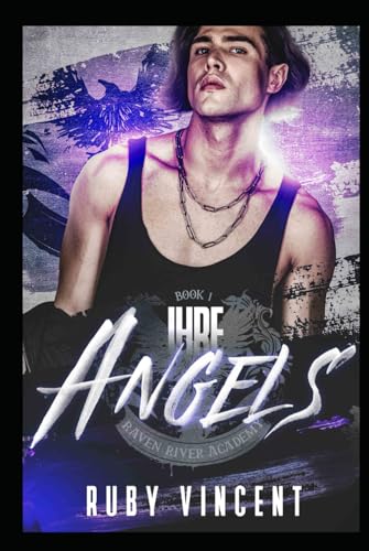Ihre Angels: Eine Bully-Highschool-Romanze (Raven River Academy, Band 1) von Independently published