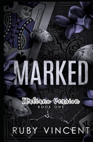 Marked: Un Romanzo d'Amore Harem Inverso (Casa di Carte, Band 1) von Independently published