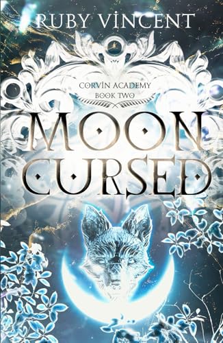 Moon Cursed: A Dark Reverse Harem Paranormal Romance (Corvin Academy, Band 2) von Independently published