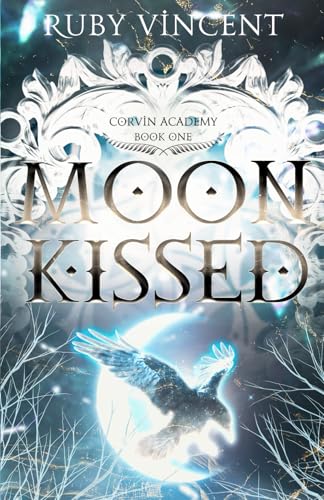 Moon Kissed: A Dark Paranormal Bully Romance (Corvin Academy, Band 1) von Independently published