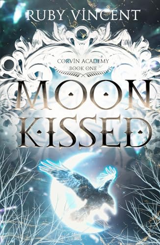 Moon Kissed: A Dark Paranormal Bully Romance (Corvin Academy, Band 1) von Independently published