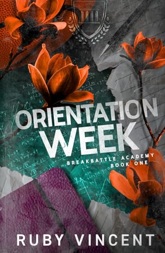 Orientation Week: A Dark High School Bully Romance (Breakbattle Academy, Band 1) von Independently published