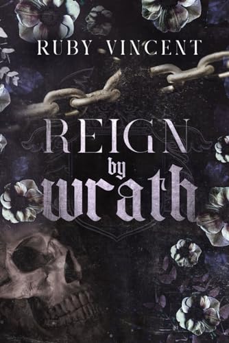 Reign By Wrath (Die Schurken, Band 3) von Independently published