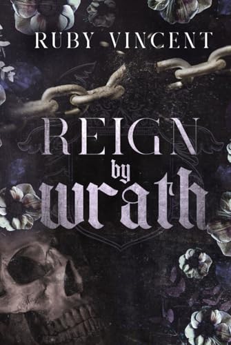 Reign By Wrath (Die Schurken, Band 3) von Independently published