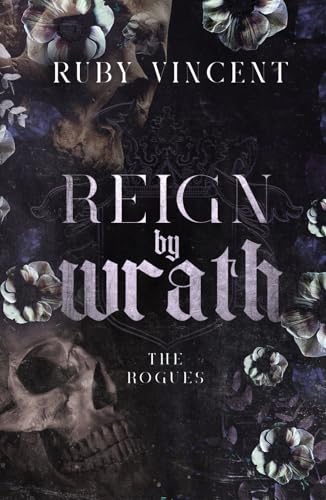 Reign By Wrath: A Dark Reverse Harem Romance (The Rogues Series, Band 3) von Independently published