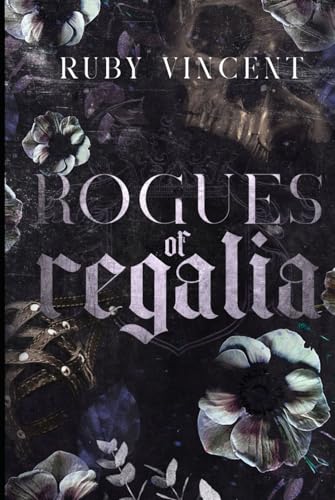 Rogues of Regalia (Die Schurken, Band 1) von Independently published