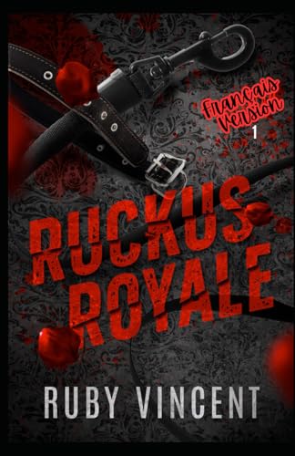 Ruckus Royale (Les Garçons de Bedlam, Band 1) von Independently published