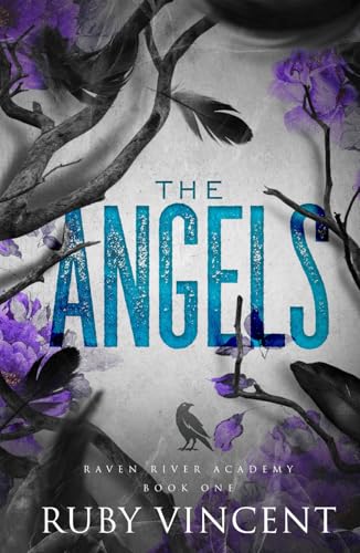 The Angels: A Dark High School Bully Romance (Raven River Academy, Band 1) von Independently published