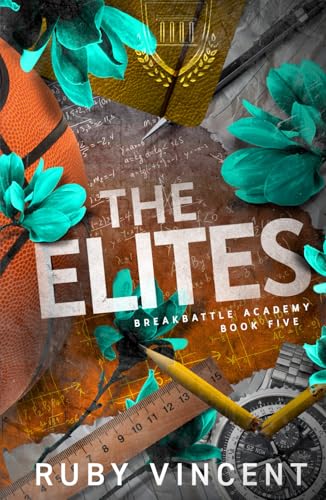 The Elites: A Reverse Harem High School Bully Romance (Breakbattle Academy, Band 5) von Independently published