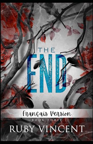 The End (L'Académie de la Rivière du Corbeau, Band 3) von Independently published