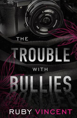The Trouble With Bullies: A High School Bully Romance (A Meadow Creek High, Band 1) von Independently published