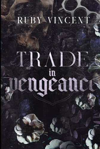 Trade In Vengeance (Die Schurken, Band 2) von Independently published