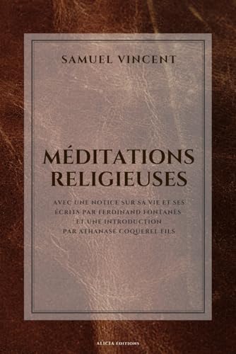 Méditations religieuses: Avec une notice sur sa vie et ses écrits et une introduction Méditations religieuses: Avec une notice sur sa vie et ses écrits et une introduction von Independently published