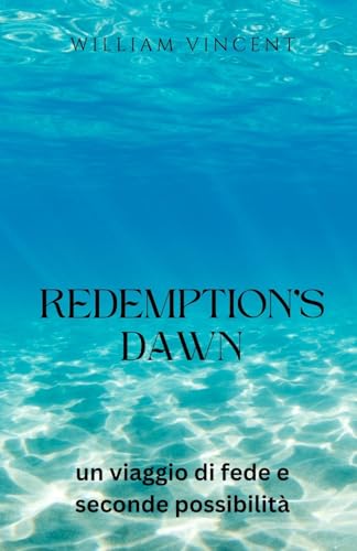 Redemption's Dawn: un viaggio di fede e seconde possibilità von Rwg Publishing