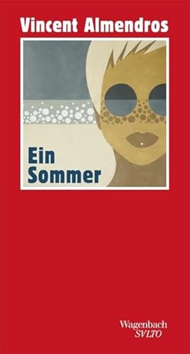 Ein Sommer: Roman (Salto) | Ausgezeichnet mit dem Prix Françoise Sagan : Ausgezeichnet mit dem Prix Françoise Sagan 2015 von Wagenbach Klaus GmbH