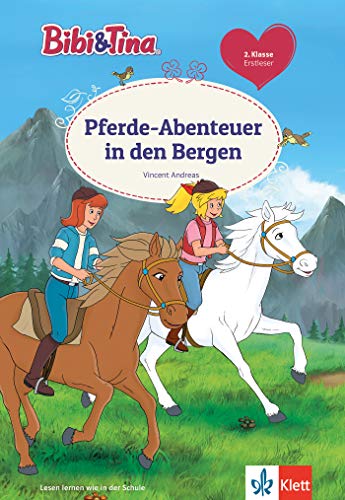 Bibi & Tina: Pferde-Abenteuer in den Bergen. Erstleser 2. Klasse, ab 7 Jahren (Lesen lernen mit Bibi und Tina) von Klett Lerntraining