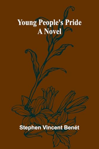 Young People's Pride: A Novel von Alpha Edition