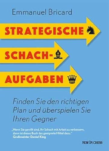 Strategische Schachaufgaben: Finden Sie den richtigen Plan und überspielen Sie Ihren Gegner